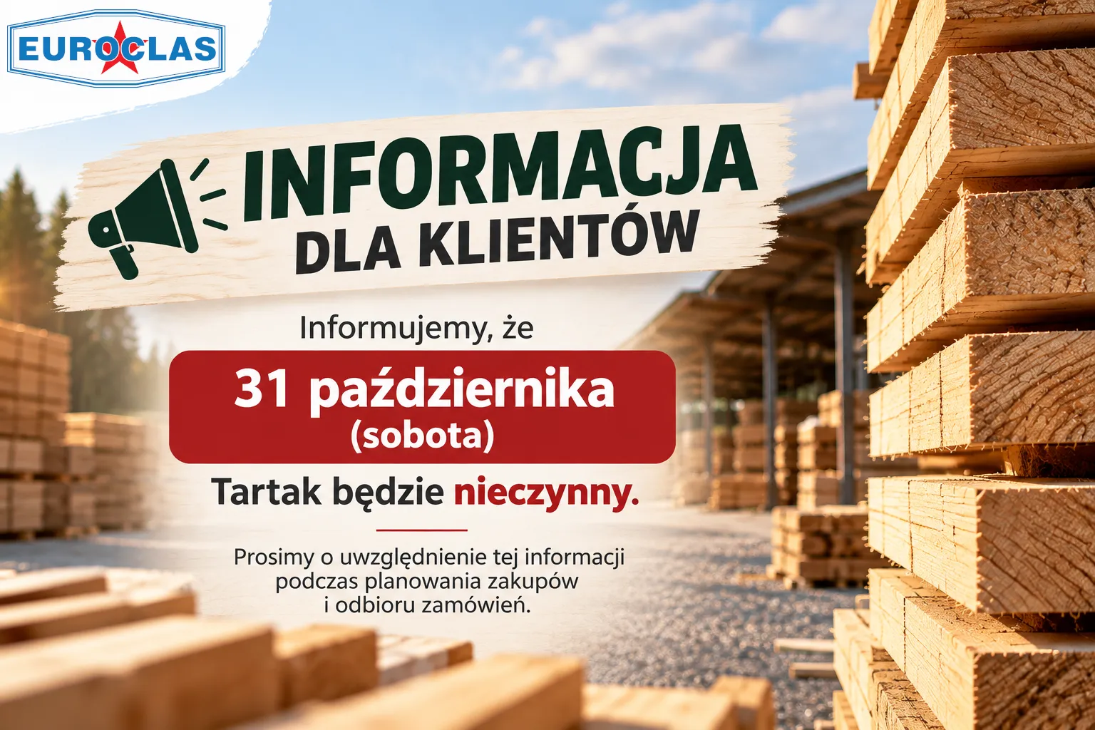 31 października (sobota) Tartak Euroclas będzie nieczynny